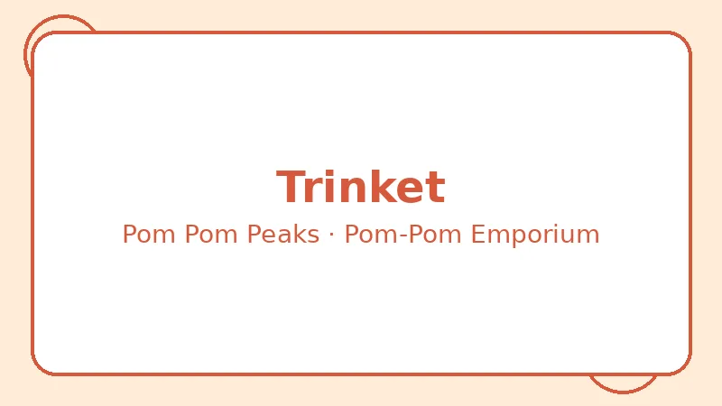 Крампет Trinket — Pom Pom Peaks
